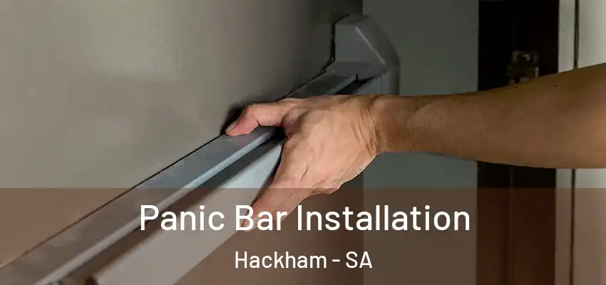  Panic Bar Installation Hackham - SA