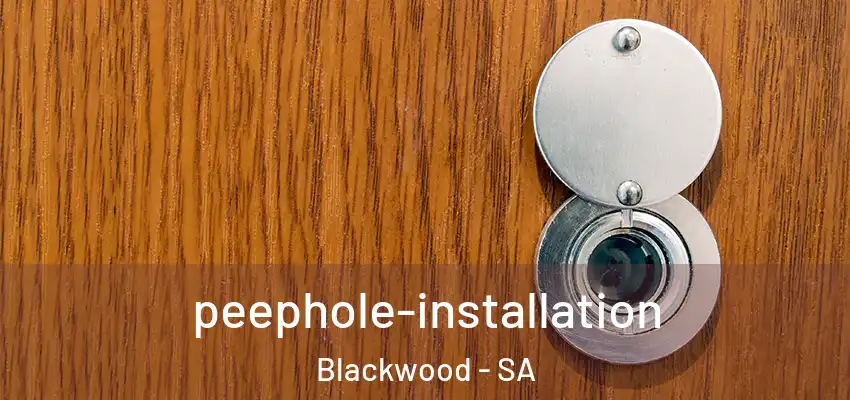 peephole-installation Blackwood - SA