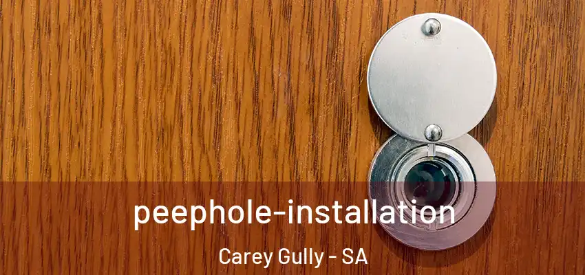 peephole-installation Carey Gully - SA