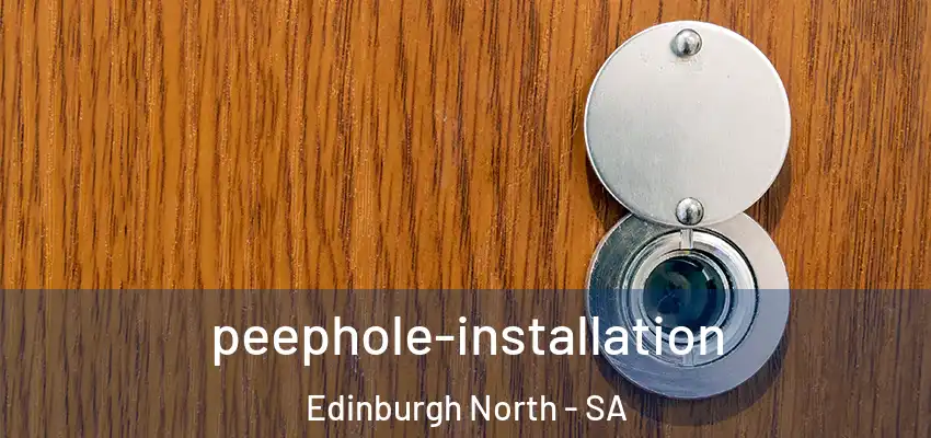 peephole-installation Edinburgh North - SA
