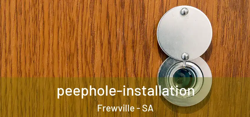  peephole-installation Frewville - SA