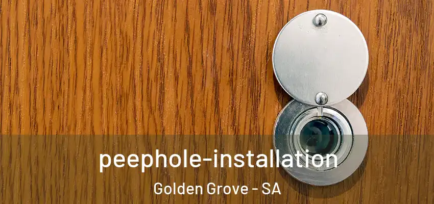 peephole-installation Golden Grove - SA