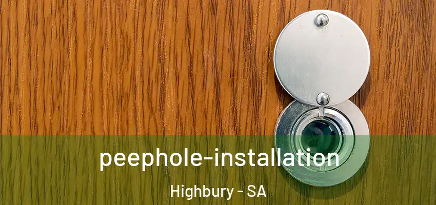 peephole-installation Highbury - SA