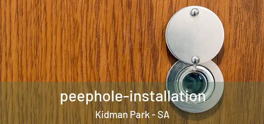 peephole-installation Kidman Park - SA
