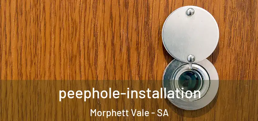 peephole-installation Morphett Vale - SA