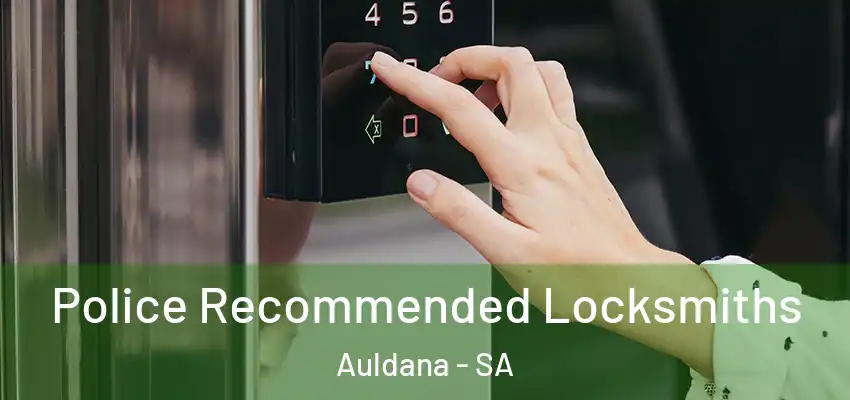 Police Recommended Locksmiths Auldana - SA