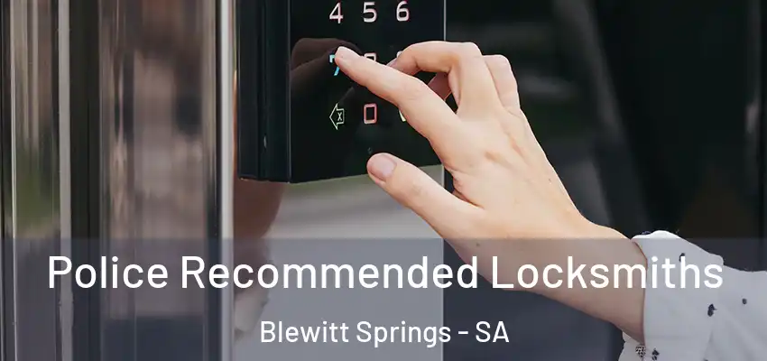 Police Recommended Locksmiths Blewitt Springs - SA