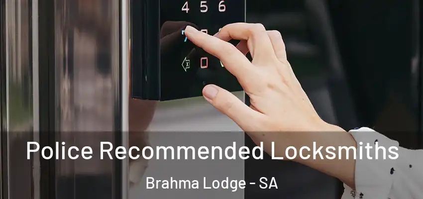 Police Recommended Locksmiths Brahma Lodge - SA