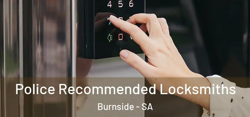 Police Recommended Locksmiths Burnside - SA