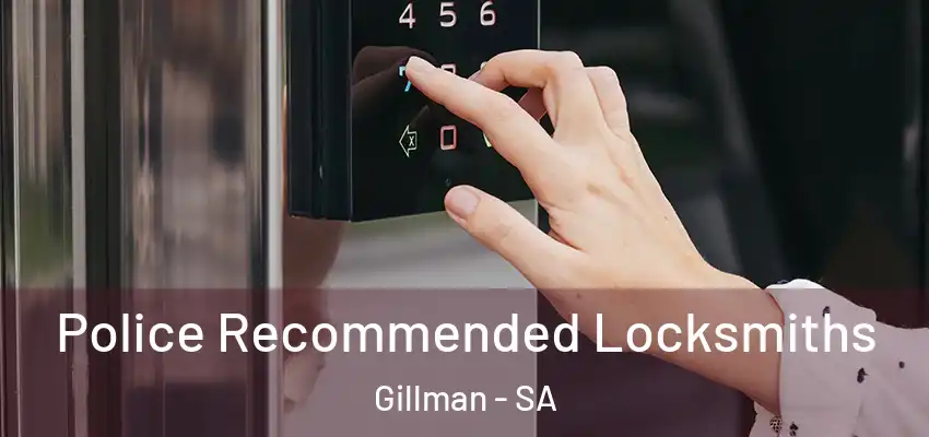 Police Recommended Locksmiths Gillman - SA