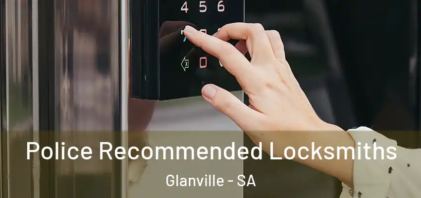 Police Recommended Locksmiths Glanville - SA