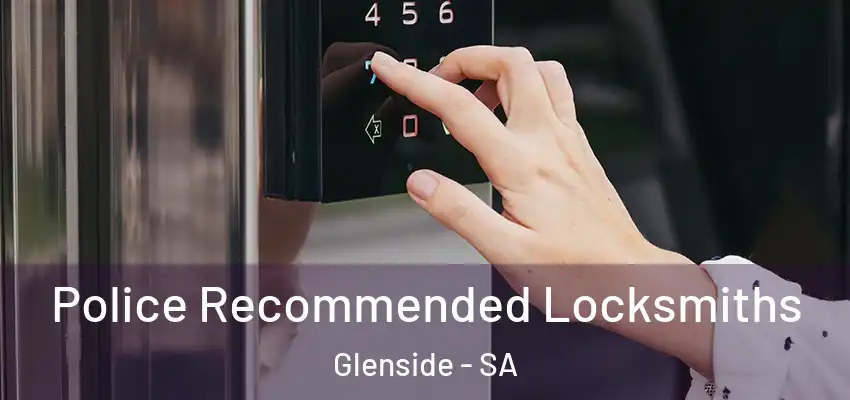 Police Recommended Locksmiths Glenside - SA