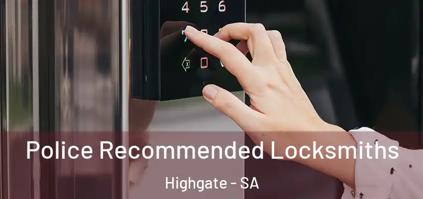 Police Recommended Locksmiths Highgate - SA