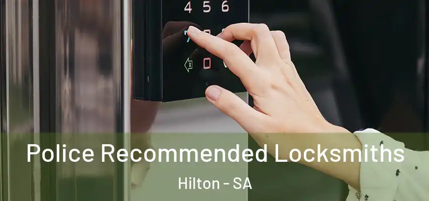 Police Recommended Locksmiths Hilton - SA