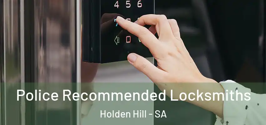  Police Recommended Locksmiths Holden Hill - SA