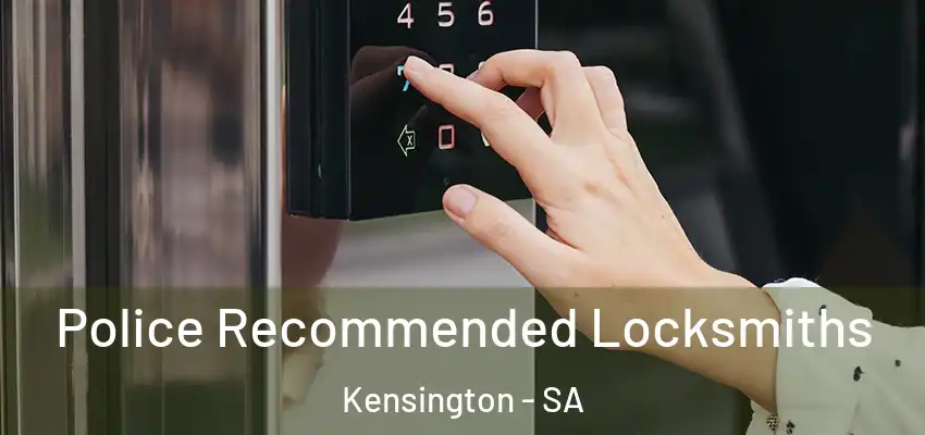Police Recommended Locksmiths Kensington - SA