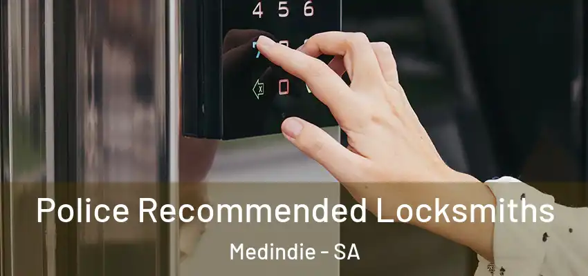 Police Recommended Locksmiths Medindie - SA