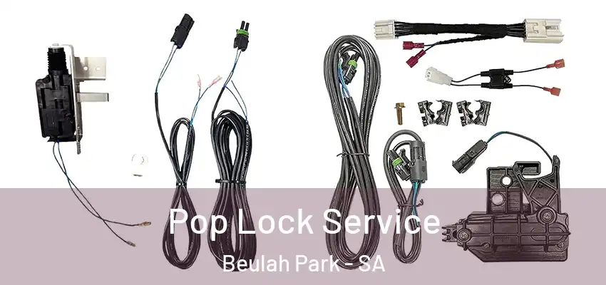 Pop Lock Service Beulah Park - SA