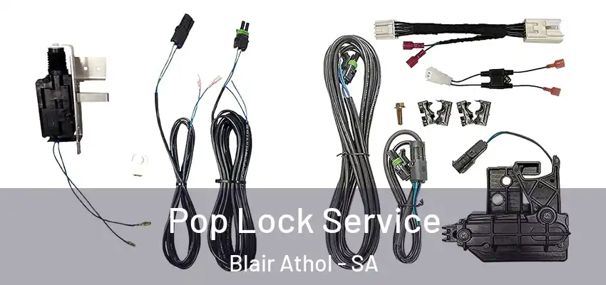 Pop Lock Service Blair Athol - SA