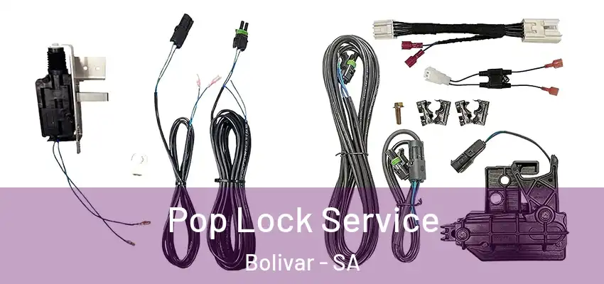  Pop Lock Service Bolivar - SA