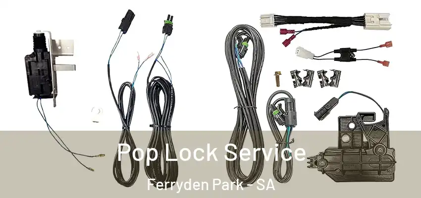 Pop Lock Service Ferryden Park - SA