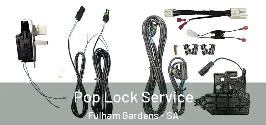 Pop Lock Service Fulham Gardens - SA