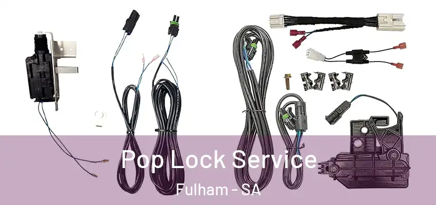 Pop Lock Service Fulham - SA