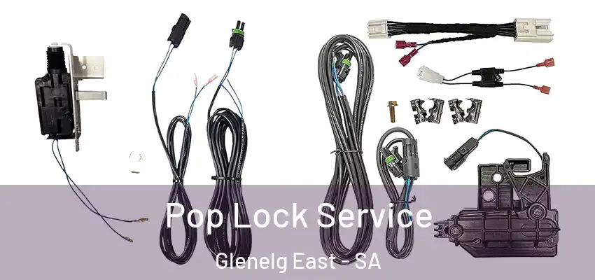 Pop Lock Service Glenelg East - SA