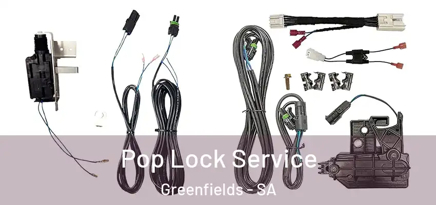 Pop Lock Service Greenfields - SA