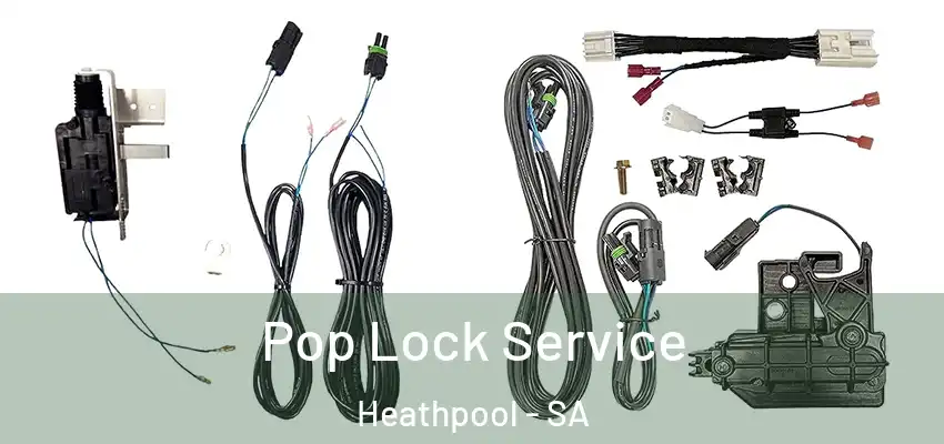 Pop Lock Service Heathpool - SA