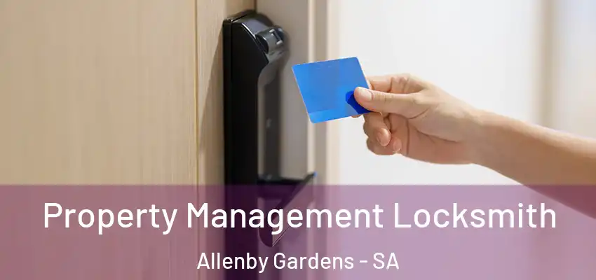 Property Management Locksmith Allenby Gardens - SA