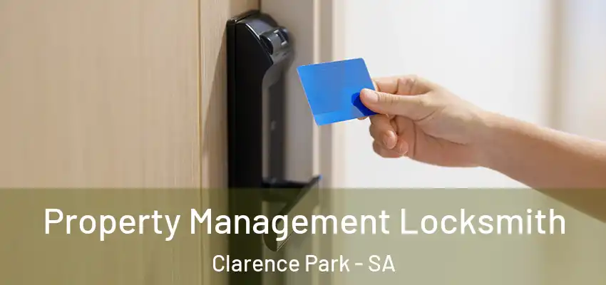 Property Management Locksmith Clarence Park - SA