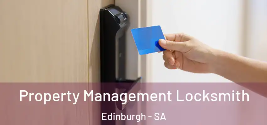 Property Management Locksmith Edinburgh - SA