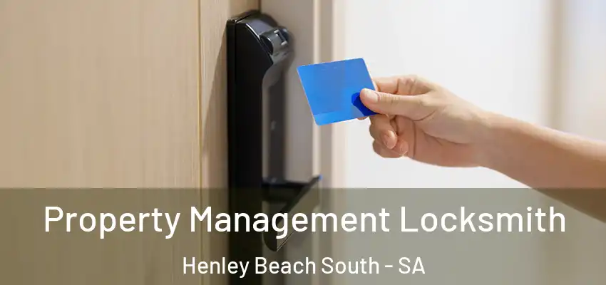 Property Management Locksmith Henley Beach South - SA