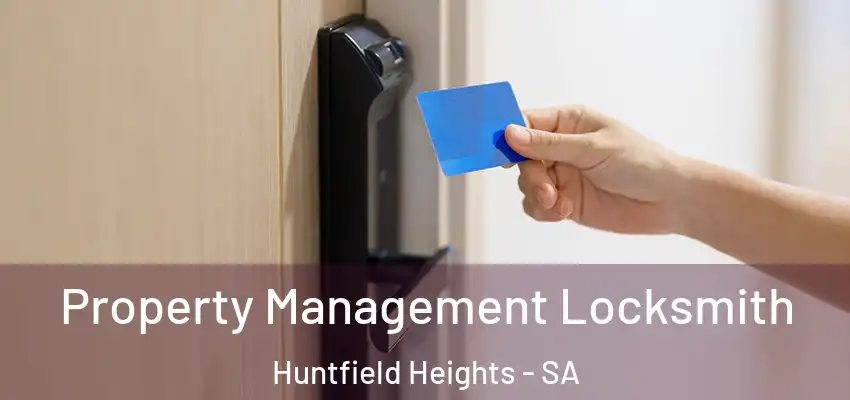 Property Management Locksmith Huntfield Heights - SA