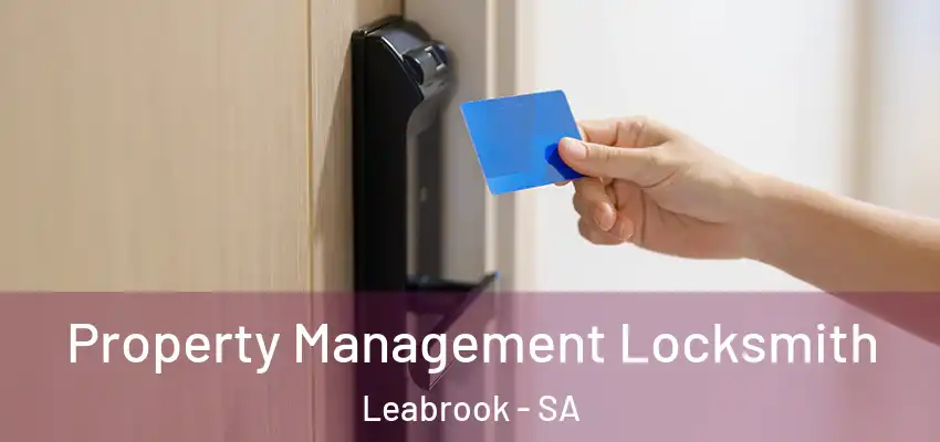 Property Management Locksmith Leabrook - SA