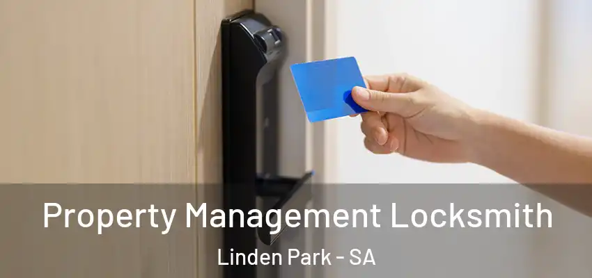  Property Management Locksmith Linden Park - SA