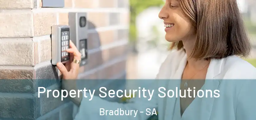 Property Security Solutions Bradbury - SA