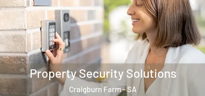 Property Security Solutions Craigburn Farm - SA
