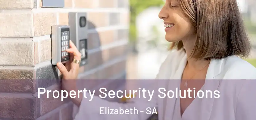  Property Security Solutions Elizabeth - SA