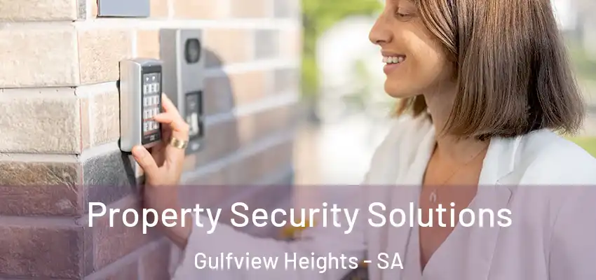  Property Security Solutions Gulfview Heights - SA
