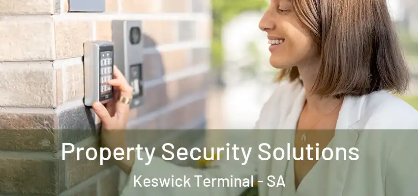 Property Security Solutions Keswick Terminal - SA