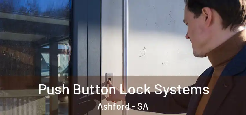Push Button Lock Systems Ashford - SA