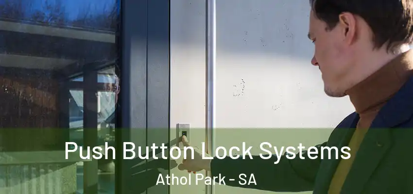  Push Button Lock Systems Athol Park - SA