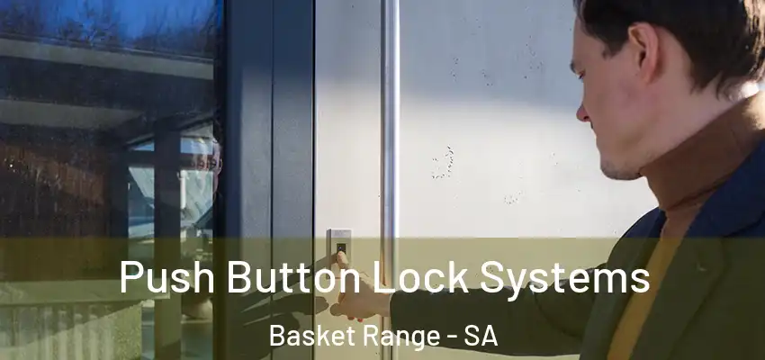  Push Button Lock Systems Basket Range - SA