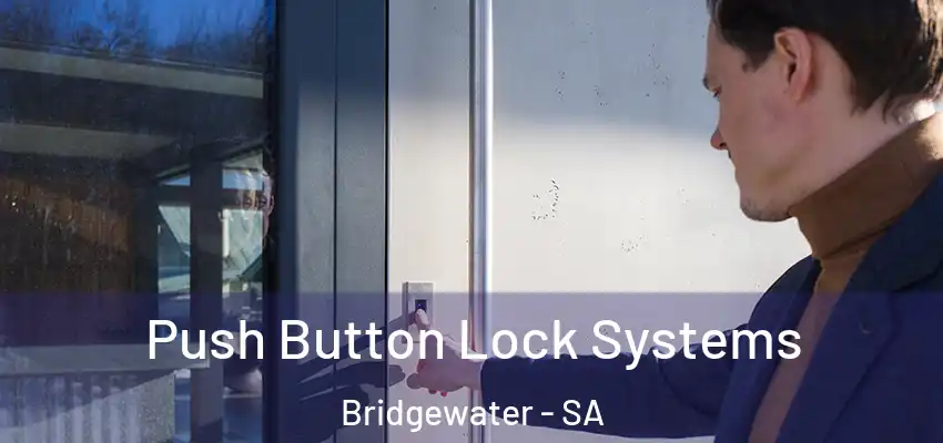 Push Button Lock Systems Bridgewater - SA