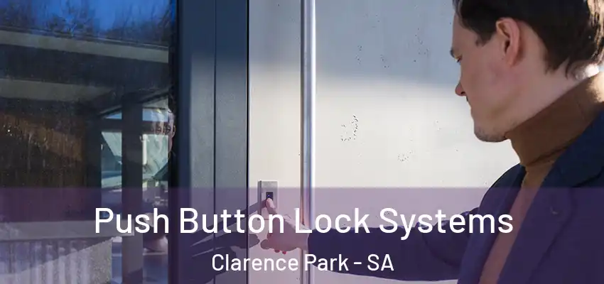 Push Button Lock Systems Clarence Park - SA