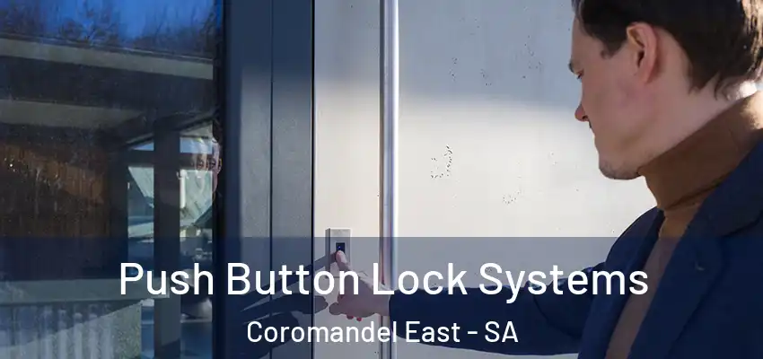 Push Button Lock Systems Coromandel East - SA