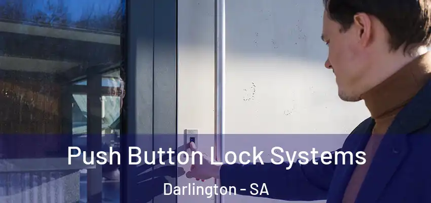 Push Button Lock Systems Darlington - SA