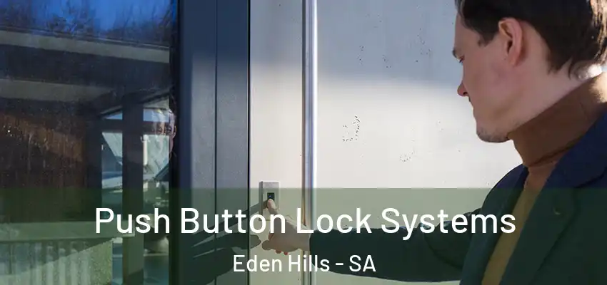 Push Button Lock Systems Eden Hills - SA